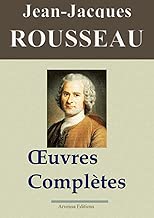 Download Jean-Jacques Rousseau : Oeuvres complètes - 93 titres (Nouvelle édition enrichie) PDF