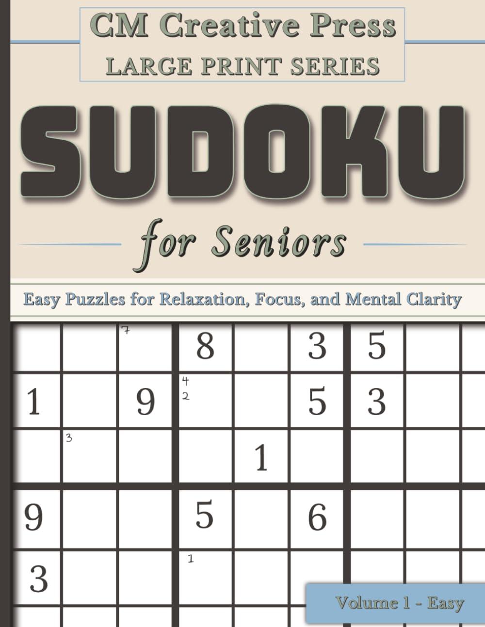 Large Print Easy Sudoku for Seniors: Easy Puzzles for Relaxation, Focus, and Mental Clarity (CM Creative Press Large Print Series)