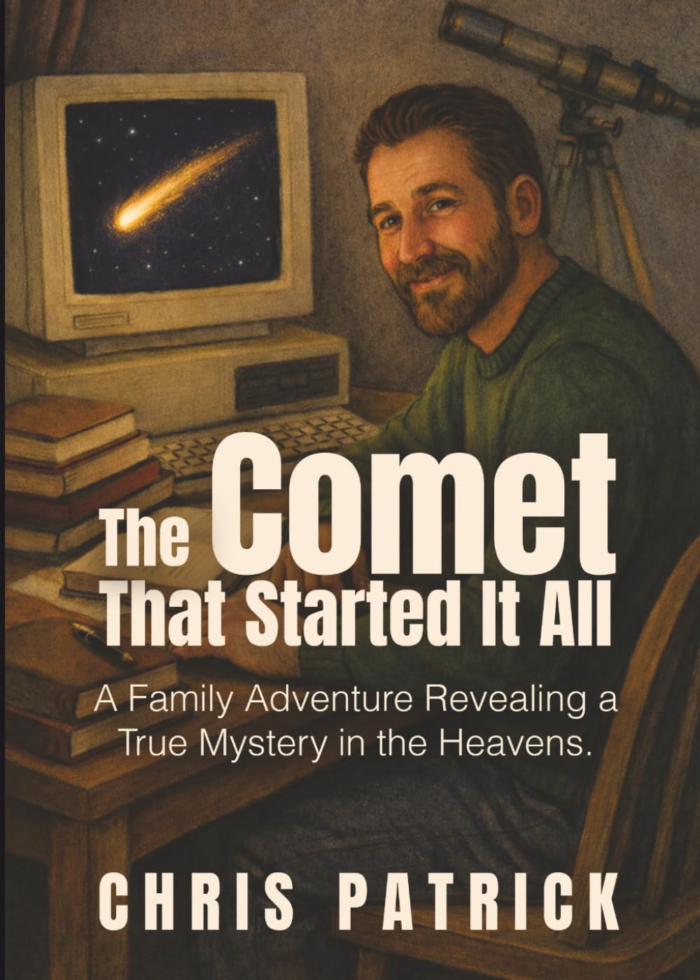 The Comet That Started It All: A Family Adventure Revealing a True Mystery in the Heavens.
