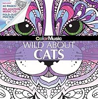 Wild About Cats Adult Coloring Book Includes Bonus Large Fold-Out Poster Image and Relaxation Music CD 1988137896 Book Cover