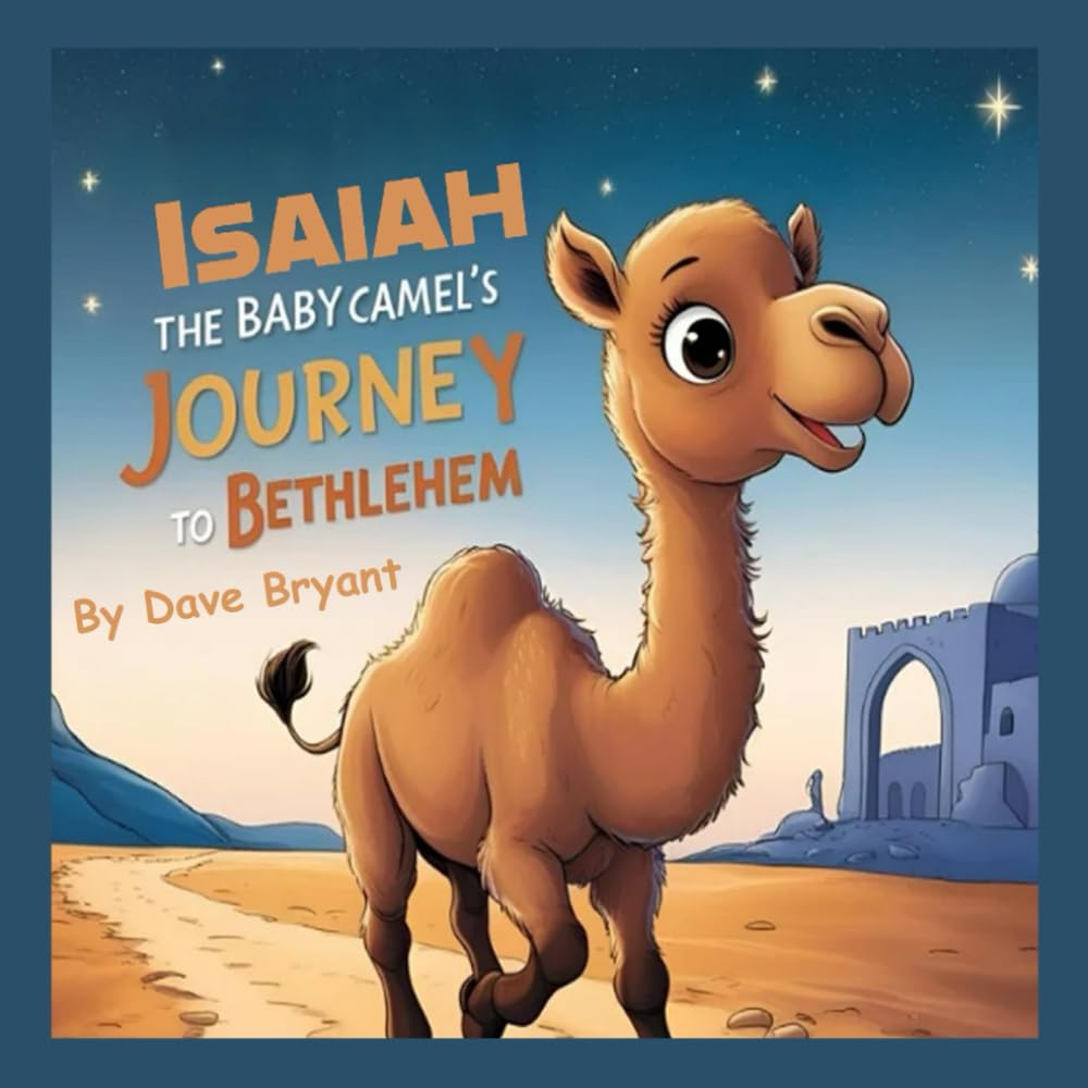 ISAIAH THE BABY CAMEL'S JOURNEY TO BETHLEHEM