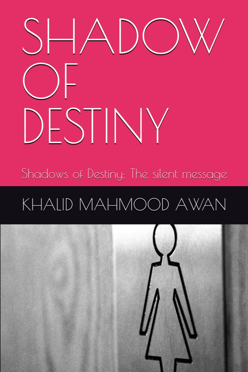 SHADOW OF DESTINY: Shadows of Destiny: The silent message