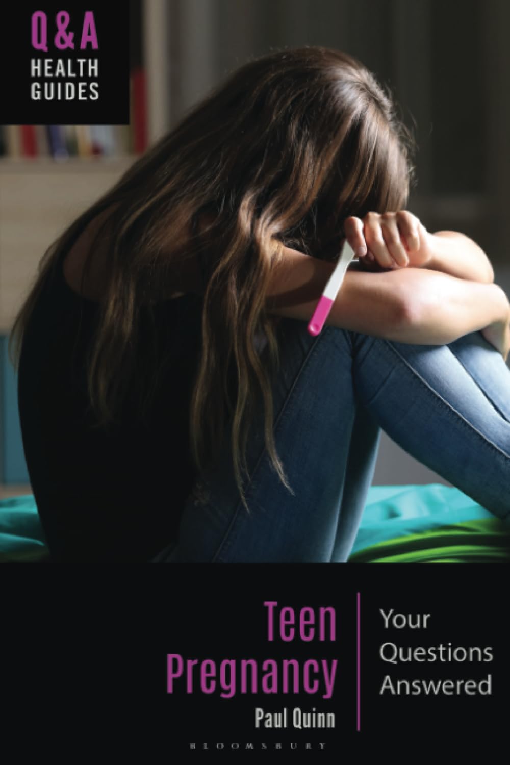 Teen Pregnancy: Your Questions Answered (Q&A Health Guides)
