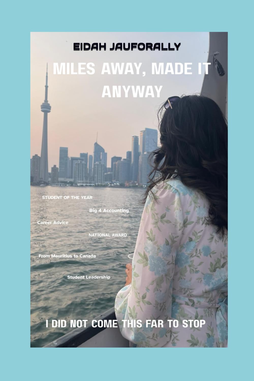 MILES AWAY, MADE IT ANYWAY: I DID NOT COME THIS FAR TO STOP