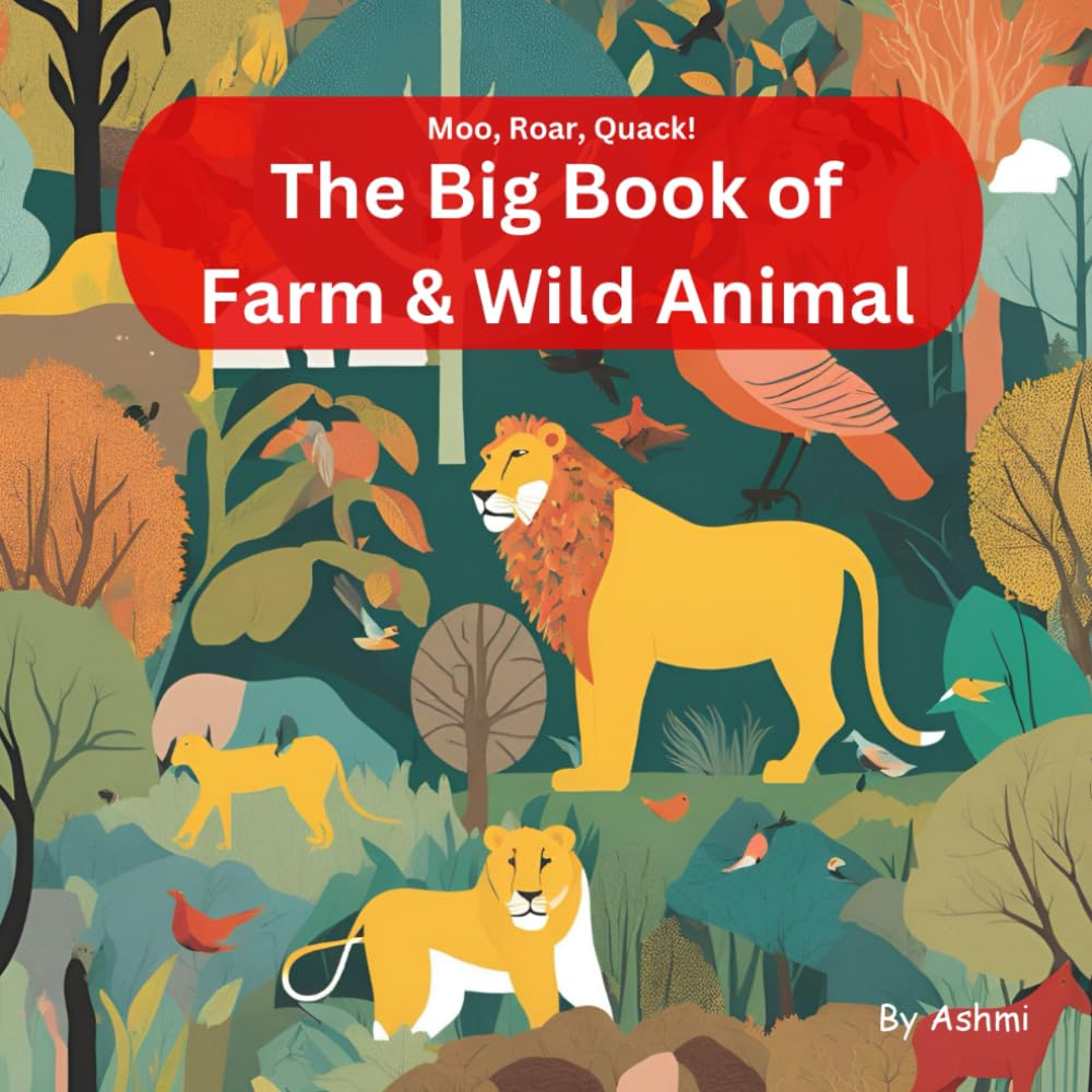 The Big Book of Farm & Wild Animal: Moo, Roar, Quack! A Fun Animal Sound Book