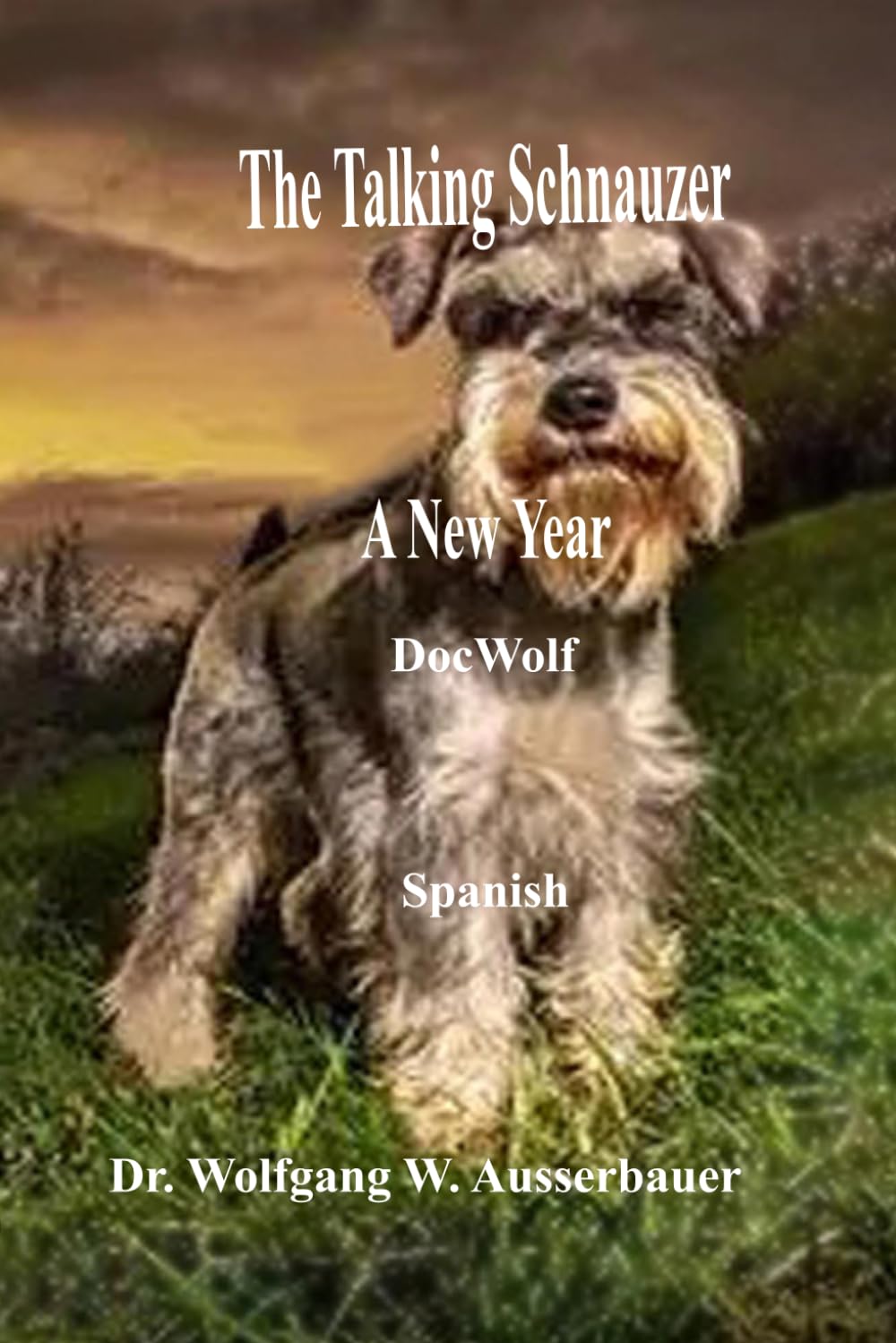 The Talking Schnauzer Spanish: A New Year