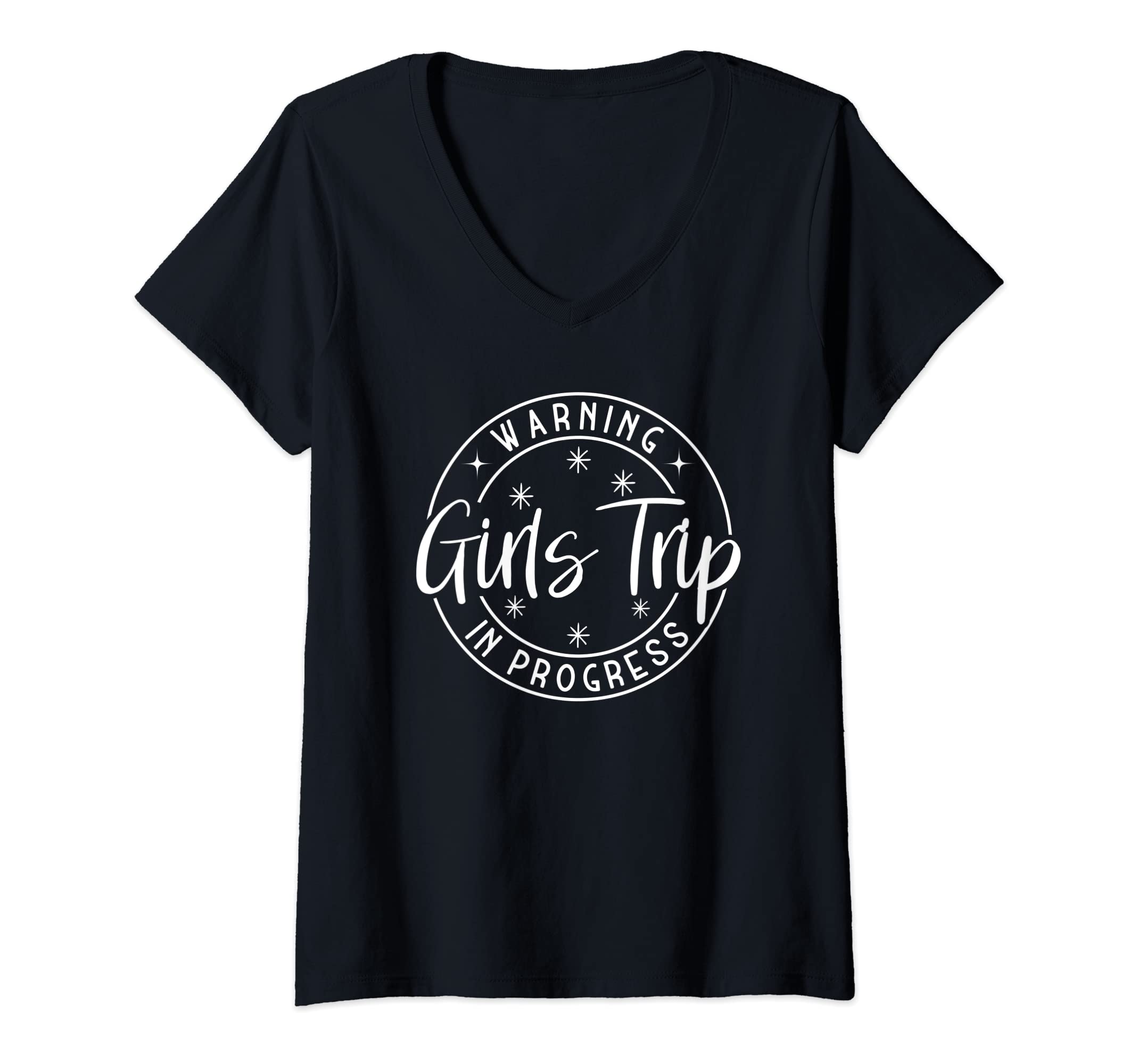 Funny Girls Trip Weekend ApparelWomens Warning Girls Trip in Progress V-Neck T-Shirt