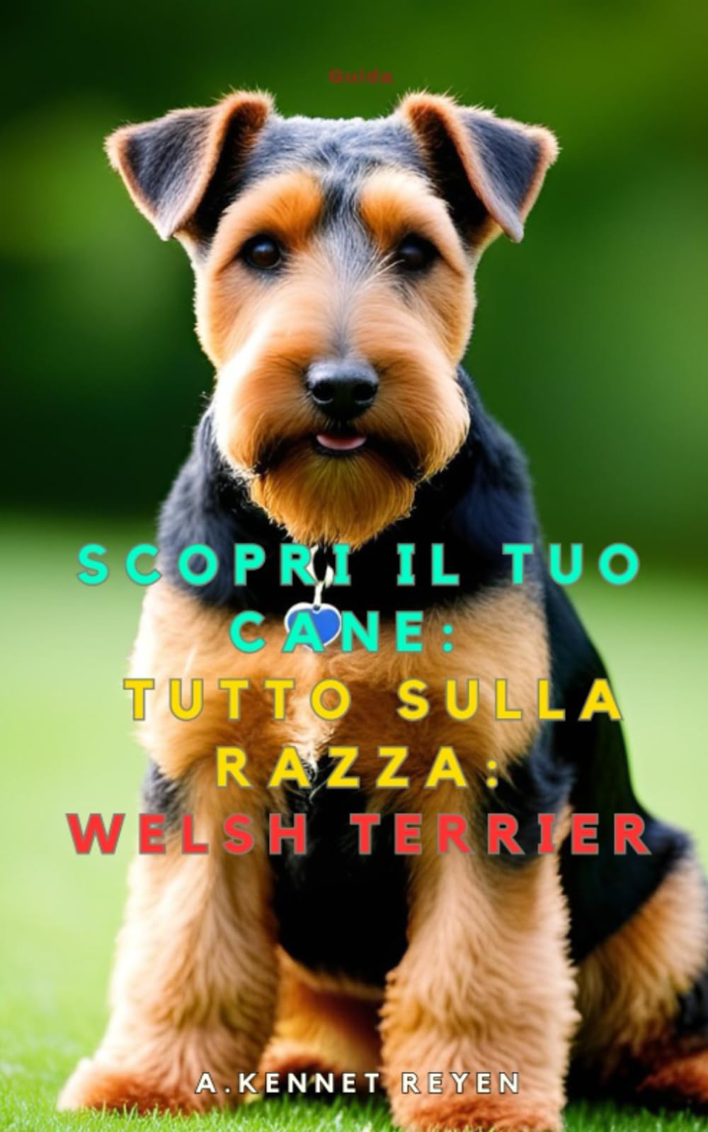 Scopri il tuo Cane:Tutto sulla razza: Welsh Terrier