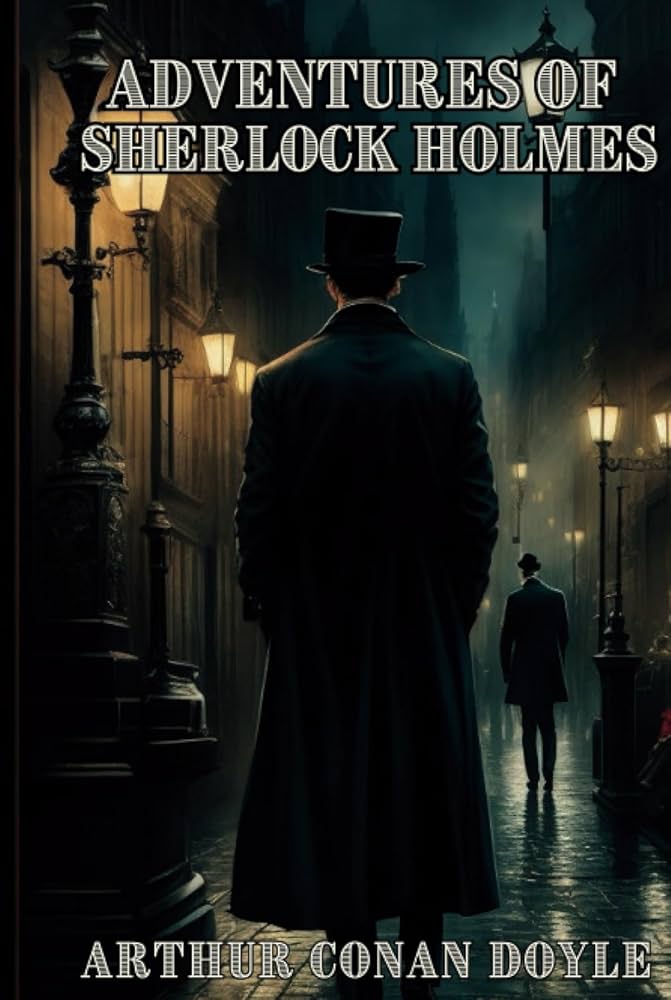 Adventures Of Sherlock Holmes By Arthur Conan Doyle: Classic