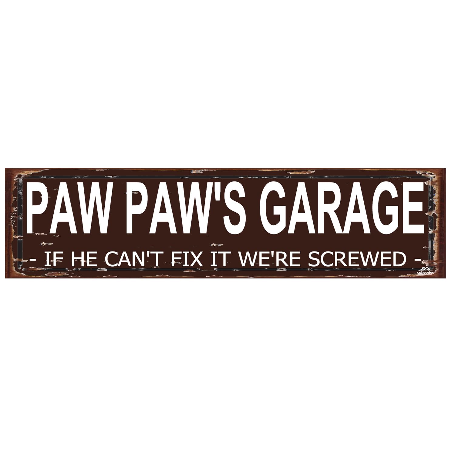 Cohuodec Paw Paw's Garage Metal Sign – "If He Can't Fix It We're Screwed" Funny Street Sign, Gift For Him, Man Cave Decor, Father's Gift For Dad 16 X 4 Inch