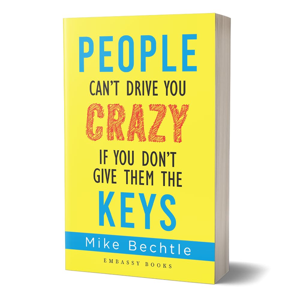 People Can’t Drive You Crazy If You Don't Give Them The Keys 2