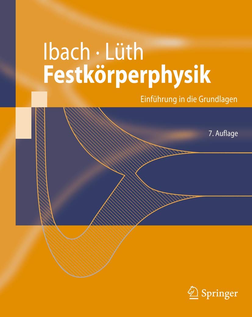 Festkorperphysik: Einfuhrung in die Grundlagen (Springer-Lehrbuch) (German Edition): Einführung in die Grundlagen