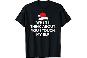 When I Think About You I Touch My Elf Funny Christmas T-Shirt