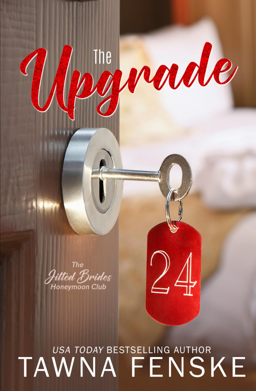 The Upgrade: A best friend's older brother, fake-dating spicy romance: 1 (The Jilted Brides Honeymoon Club)