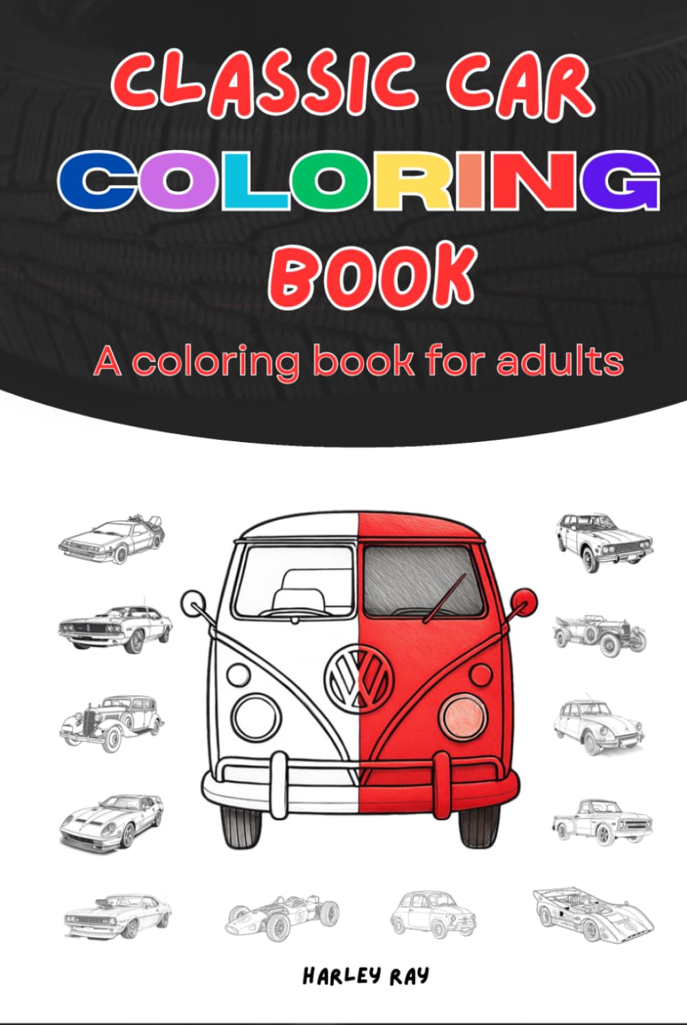 Classic Car Coloring Book: A Coloring Book For Adults (Coloring Book Series)