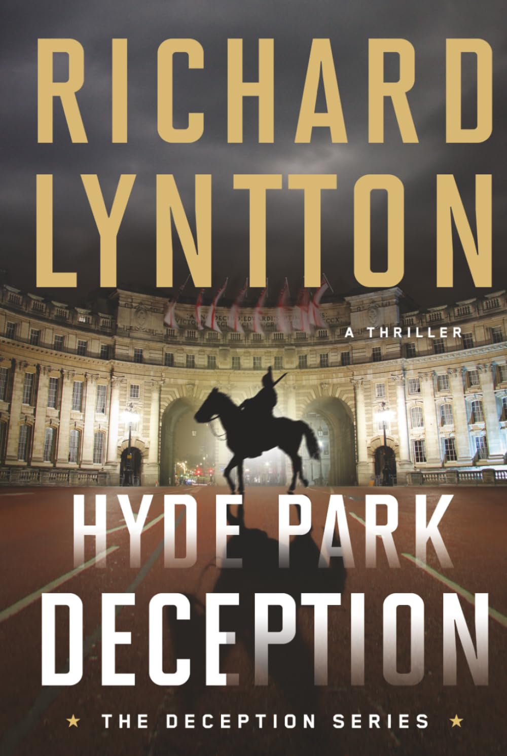 Hyde Park Deception: An International Political Spy Thriller (The Deception Series)