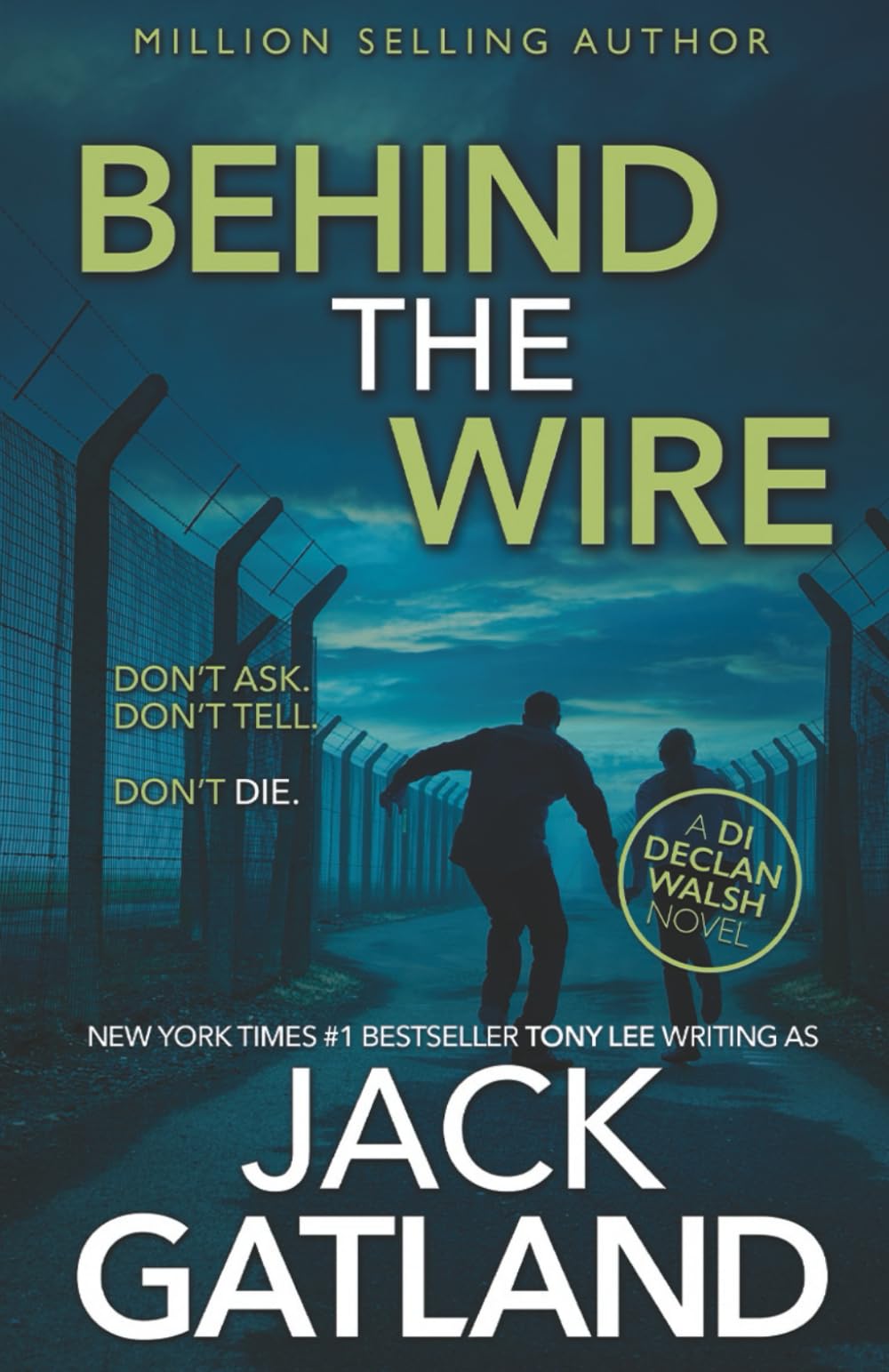 Behind The Wire: A British Murder Mystery (DI Declan Walsh Crime Thrillers Book 9) (Detective Inspector Declan Walsh)