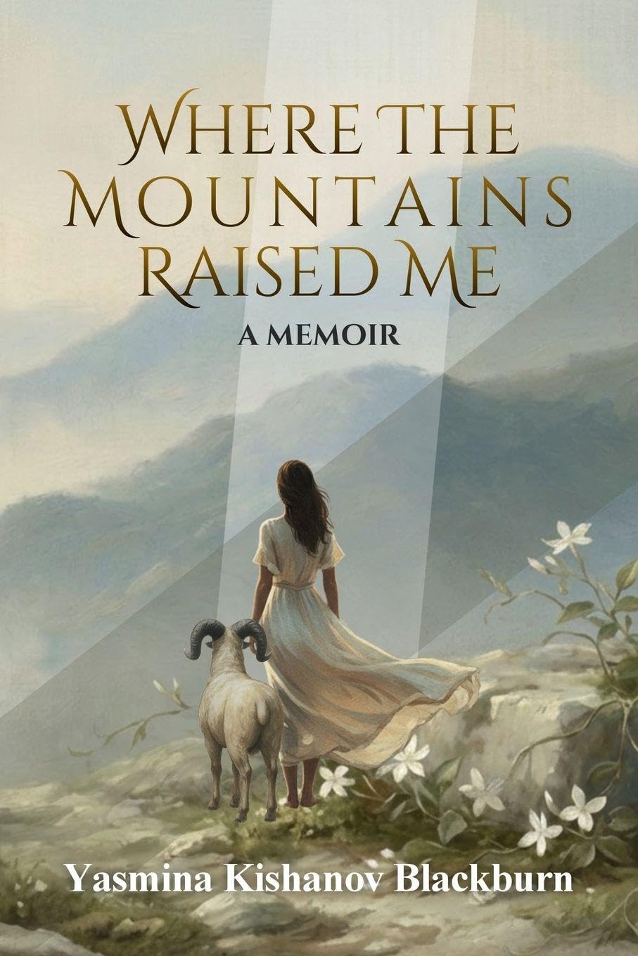 Where the Mountains Raised Me: A Memoir