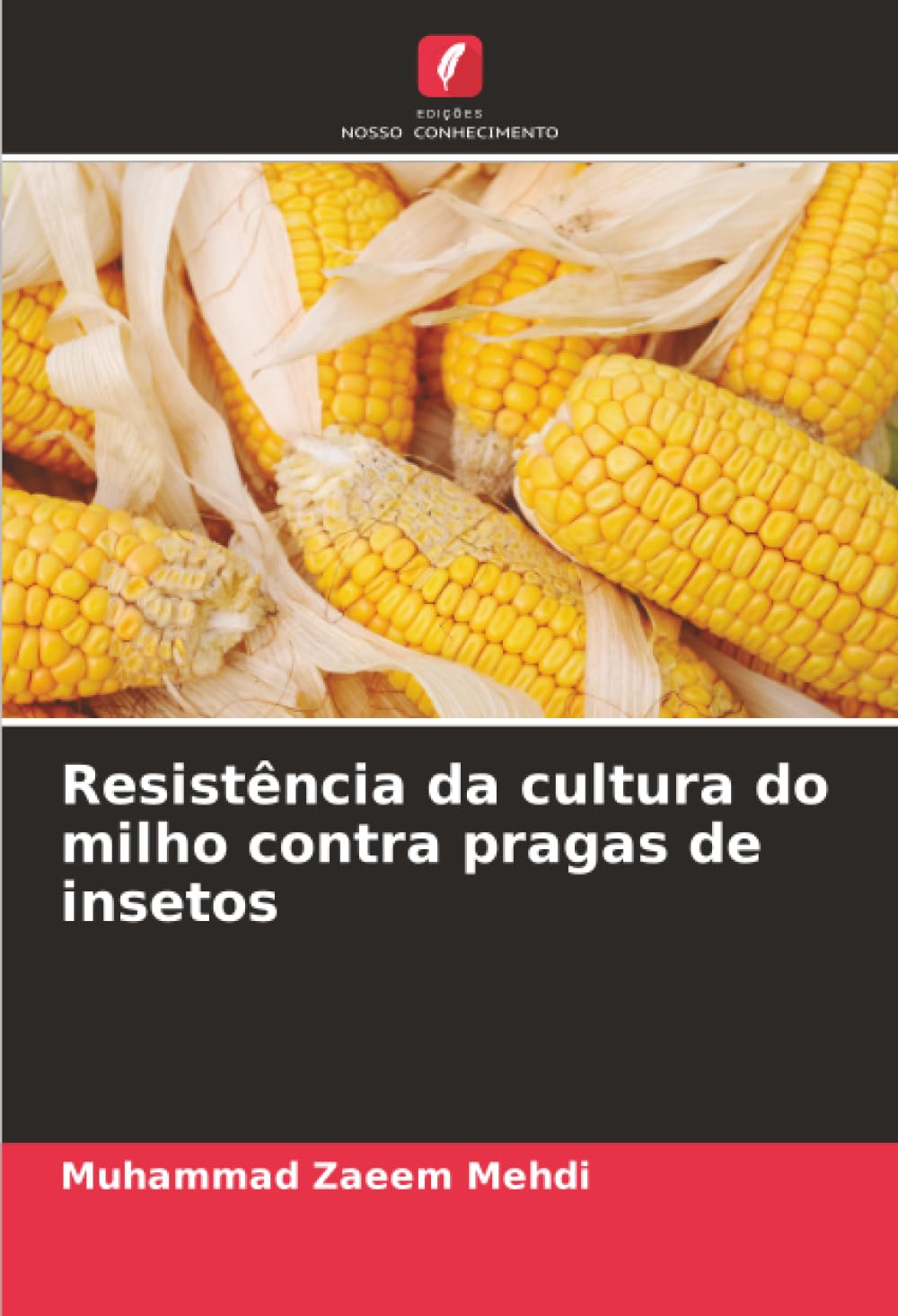 Resistência da cultura do milho contra pragas de insetos
