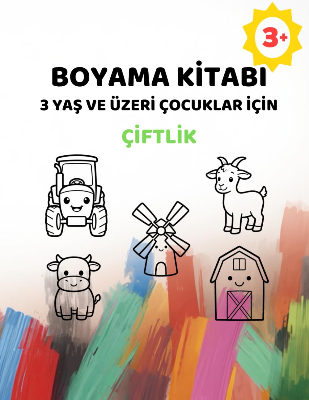 3 Yaş ve Üzeri Çocuklar İçin Basit Boyama Kitabı – Çiftlik: Ekstra Kalın Çizgilerle Büyük ve Kolay Resimler