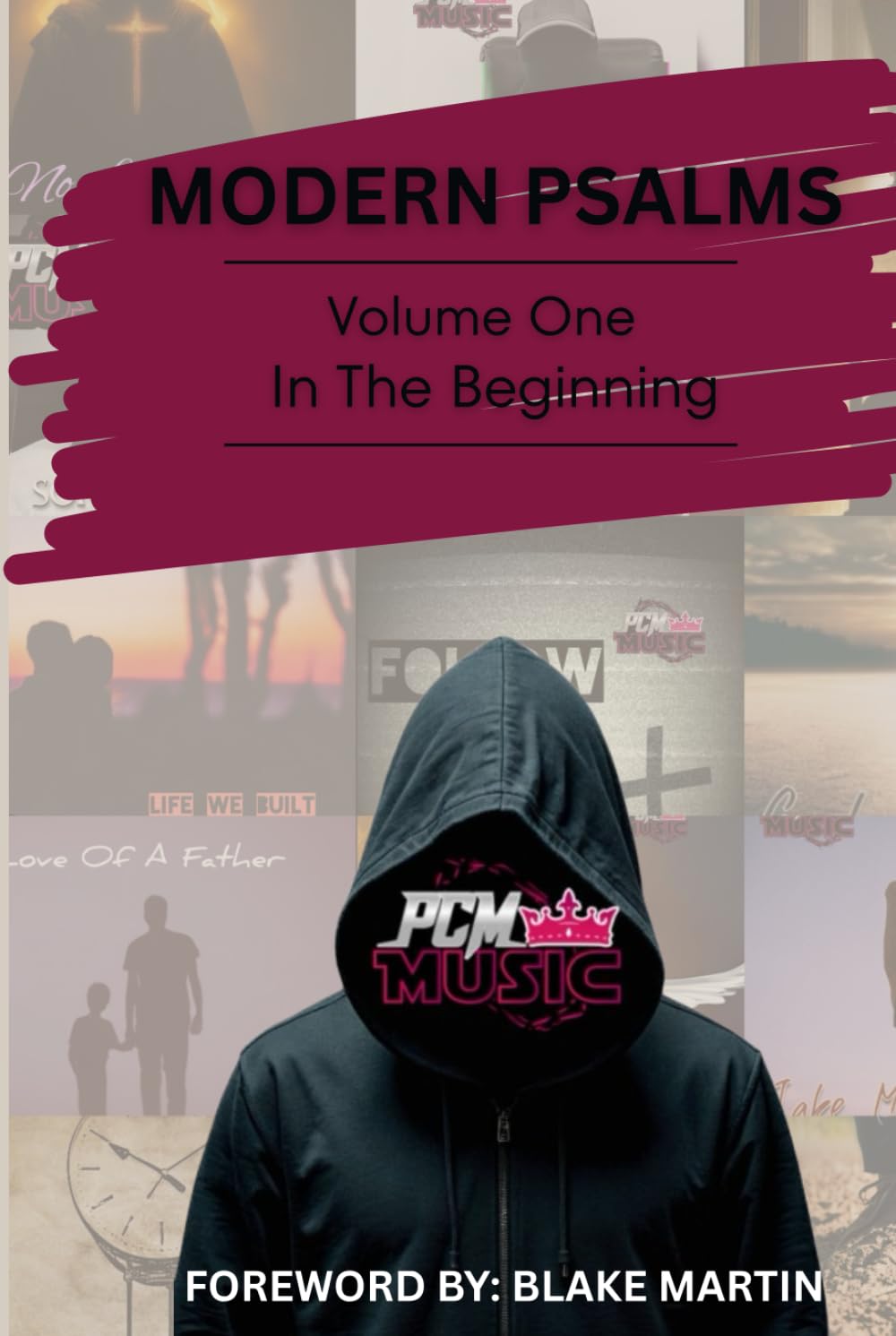 Modern Psalms, Volume One:: In the Beginning: 1