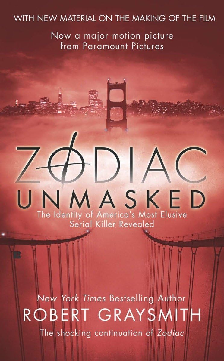 Zodiac: The Shocking True Story of the Nation's Most Bizarre Mass Murderer
