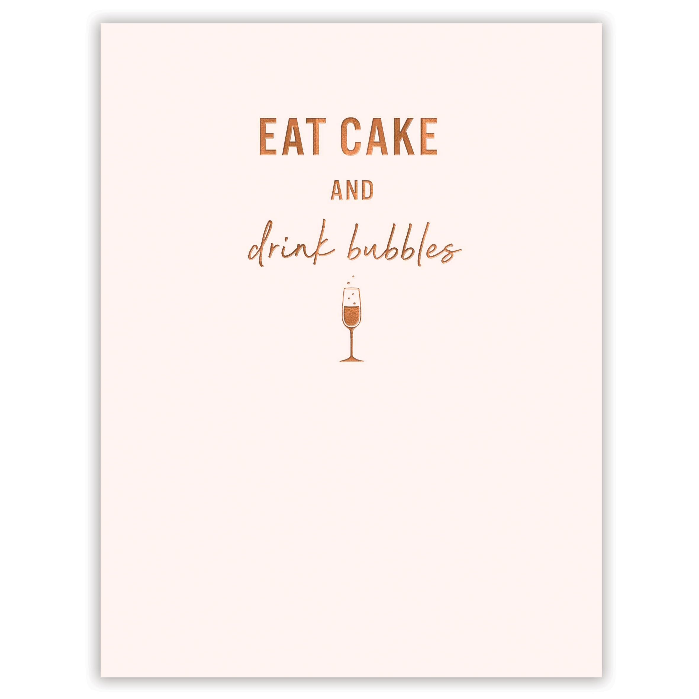 Piccadilly Greetings Birthday Card Her - Minimal Birthday Card for Her - Eat Cake and Drink Bubbles - 8 x 6 inches