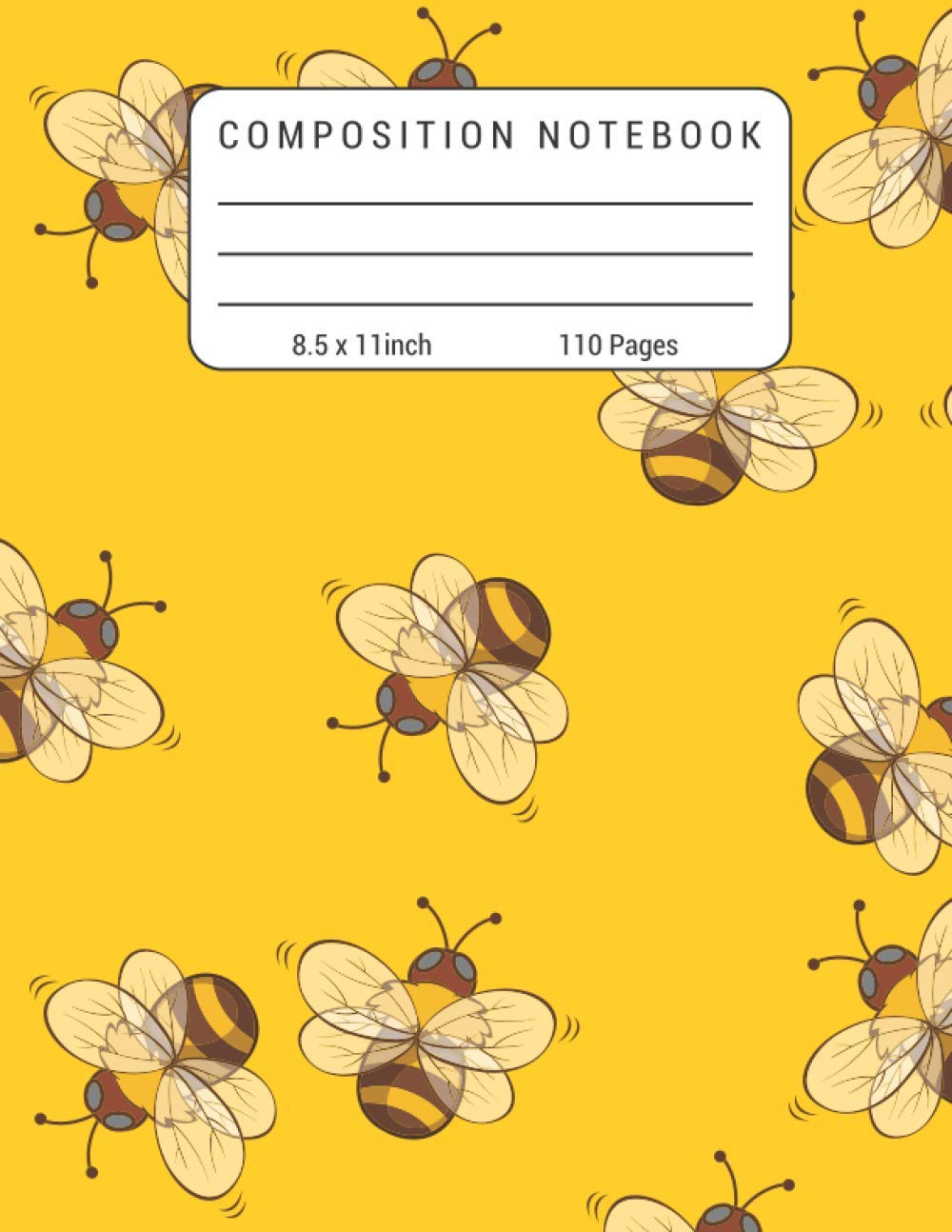 Composition Notebook: Bee Notebook - Cute Bee Notepad Journal - College Ruled