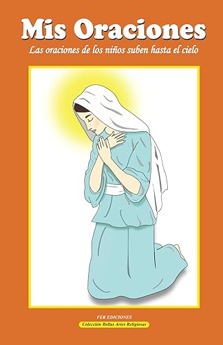 Mis Oraciones: Las oraciones de los niños suben hasta el cielo: 2