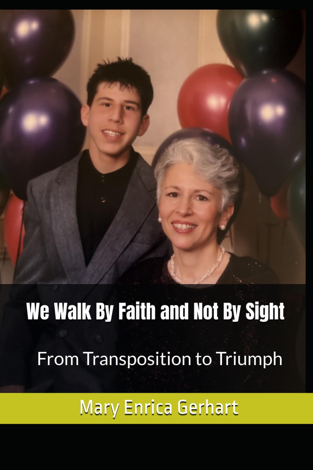 We Walk By Faith and Not By Sight: From Transposition to Triumph