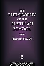The Philosophy of the Austrian School