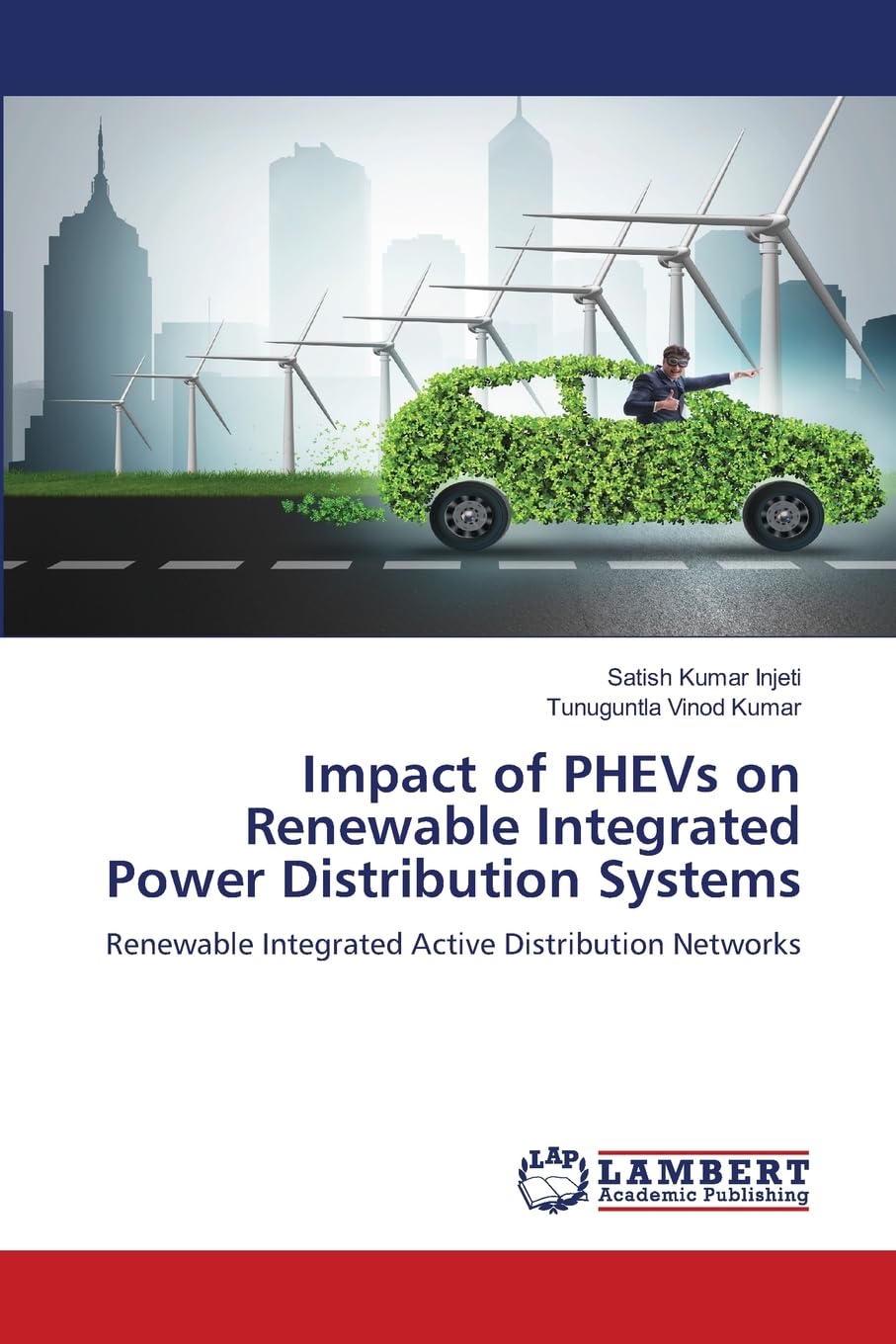Impact of PHEVs on Renewable Integrated Power Distribution Systems: Renewable Integrated Active Distribution Networks