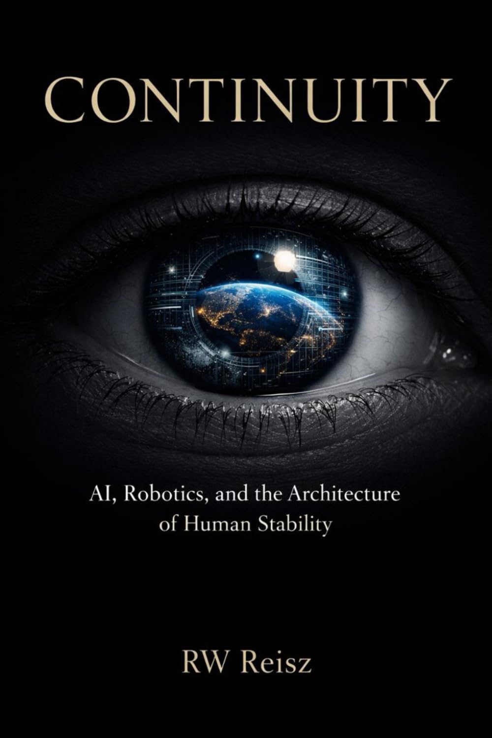 Continuity AI, Robotics, and the Architecture of Human Stability (Resistance is NOT Futile! YET!)