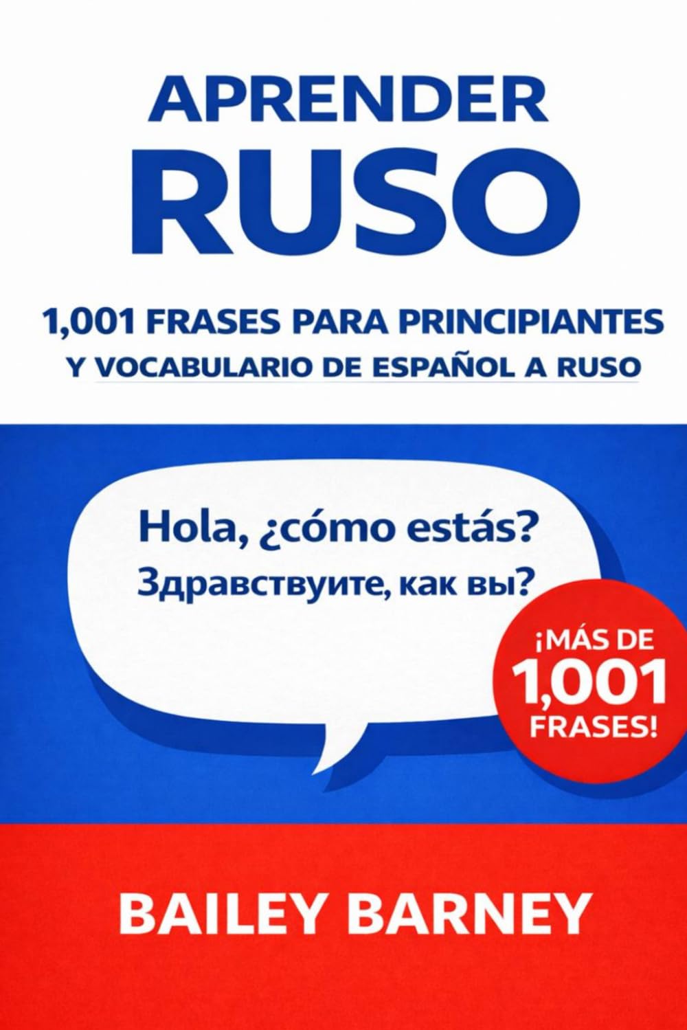 Aprender ruso: 1,001 frases para principiantes y vocabulario de español a ruso