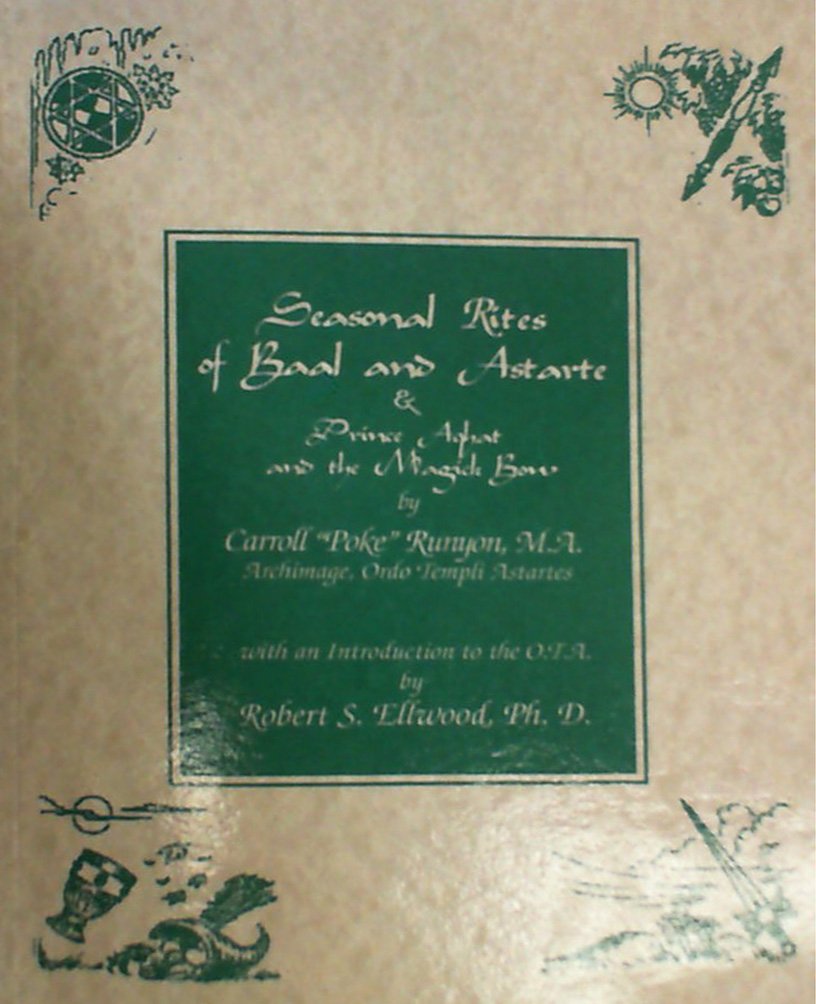 Seasonal Rites of Baal and Astarte by Carroll "Poke" Runyon (1998-07-06)