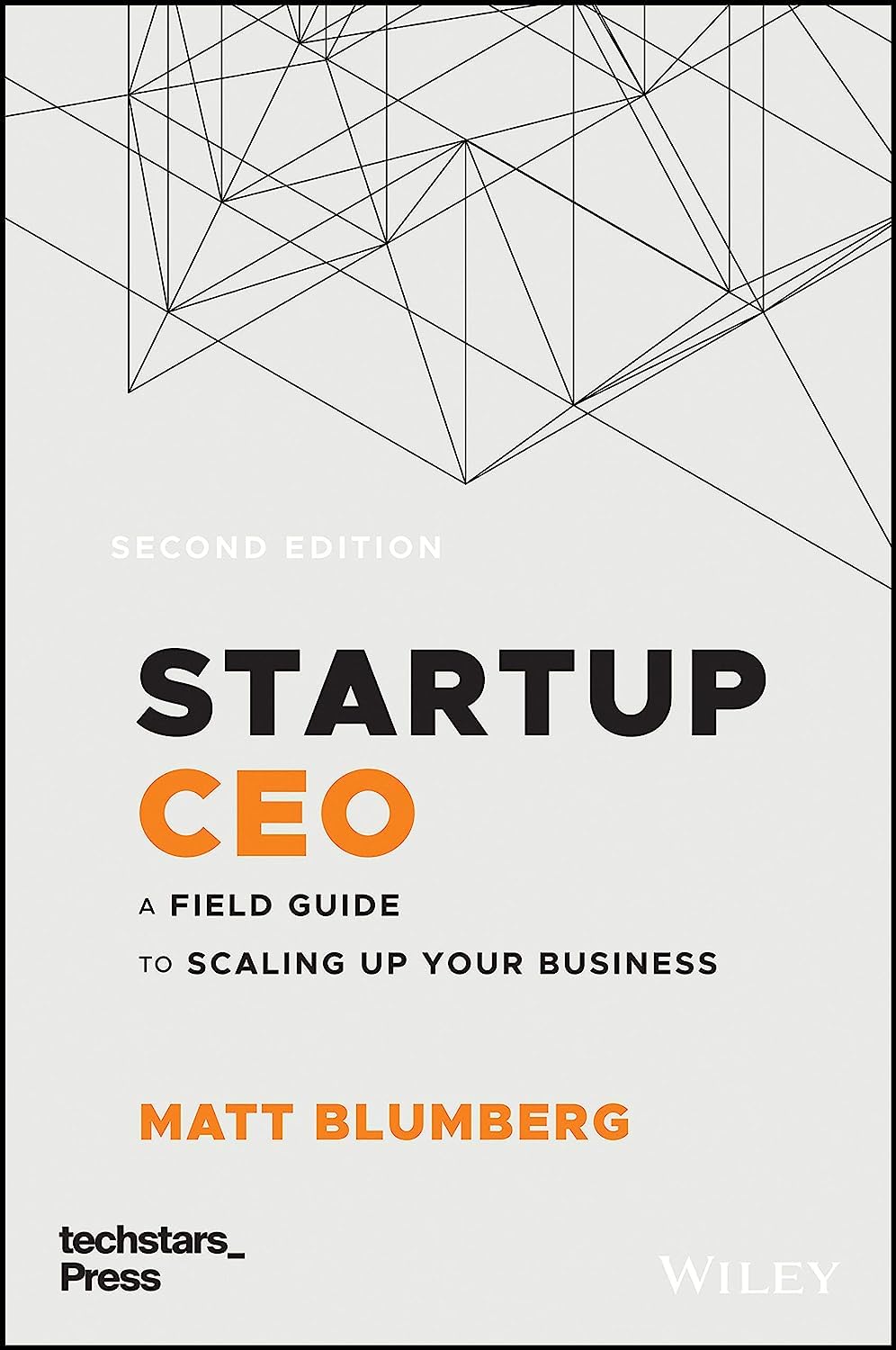 Startup CEO: A Field Guide to Scaling Up Your Business (Techstars)