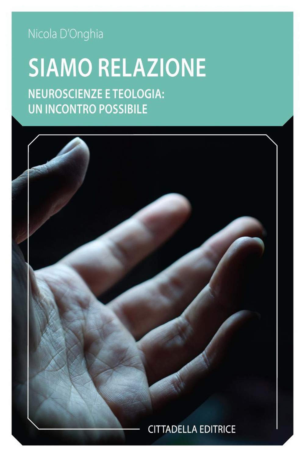 Siamo Relazione. Neuroscienze E Teologia: Un Incontro Possibile - 4