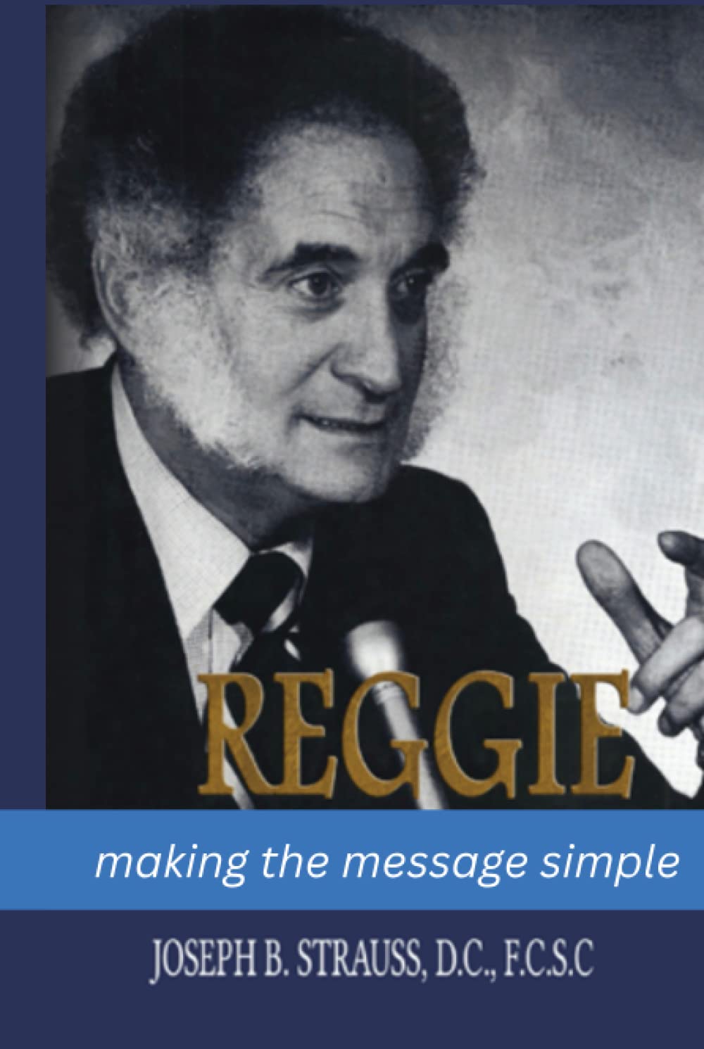 Reggie: Making the Message Simple