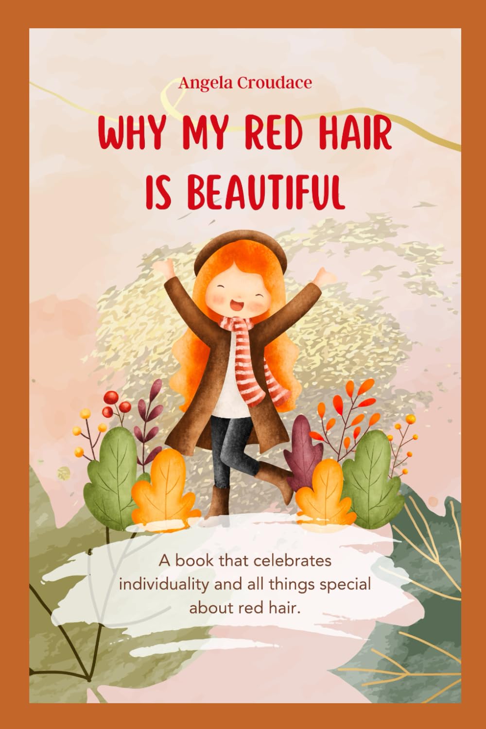 Why My Red Hair Is Beautiful: Empowering children to love their differences