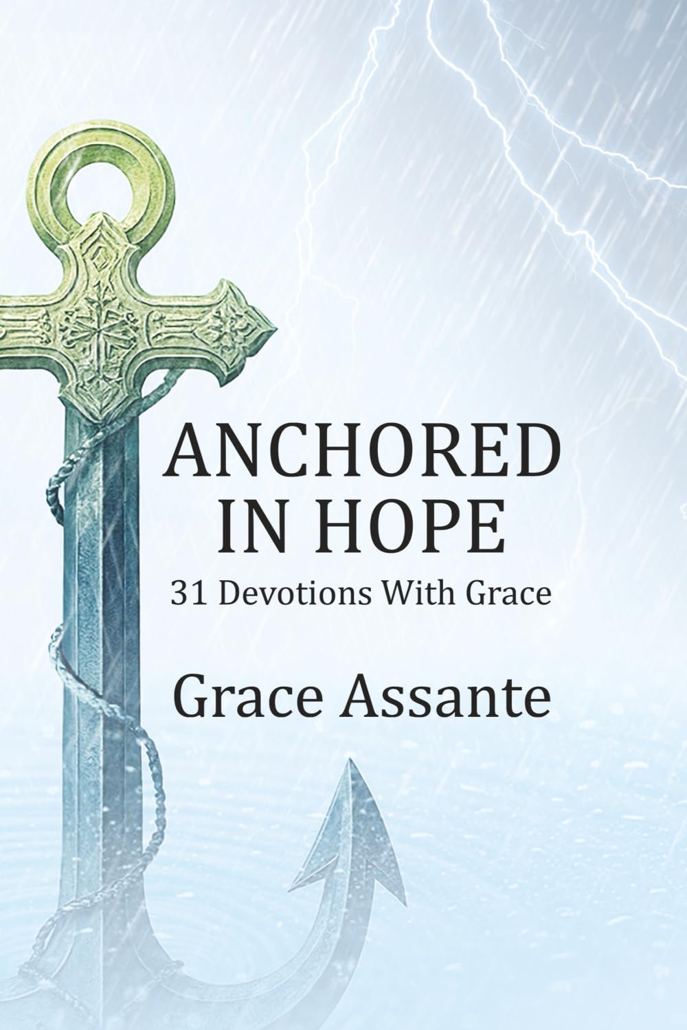 Anchored In Hope:: 31 Devotions with Grace
