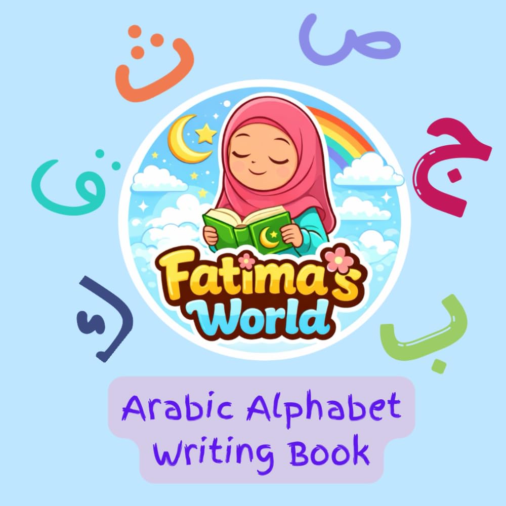 Fatima's World Arabic Letters Writing Book