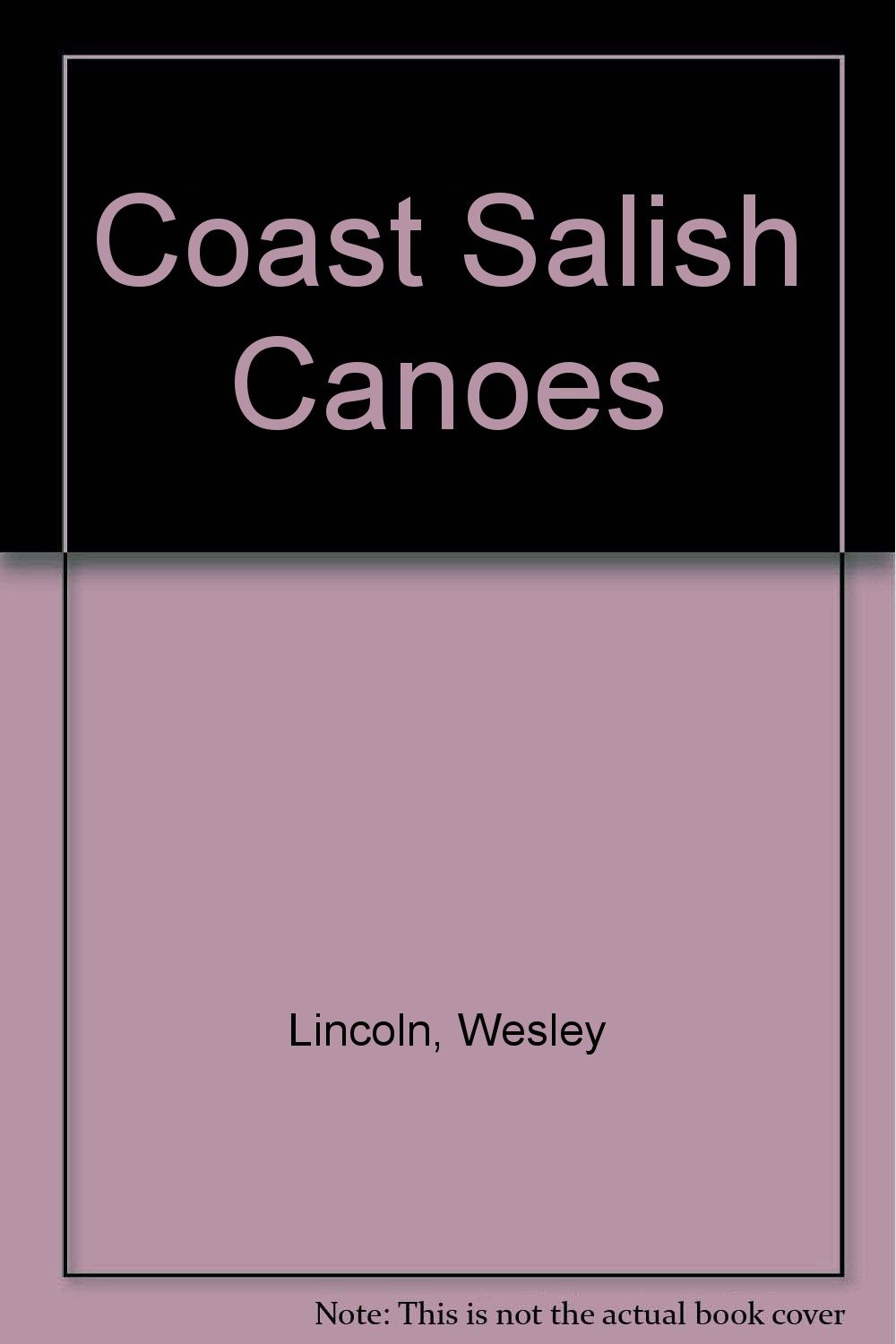 Coast Salish Canoes Paperback – January 1, 1991