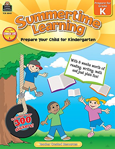 Summertime Learning Grade K: Prepare Your Child for Kindergarten