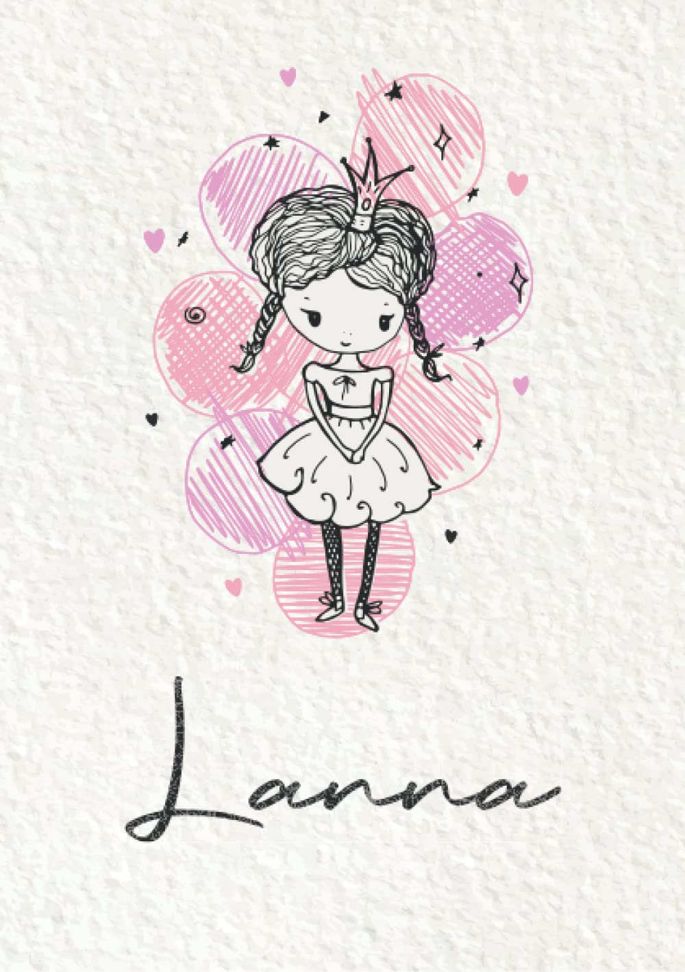 Lanna: Carnet de notes A5 | Prénom personnalisé Lanna | Cadeau d'anniversaire pour fille, femme, maman, copine, sœur ... | Petite princesse | 120 pages lignée, Petit Format A5 (14.8 x 21 cm)