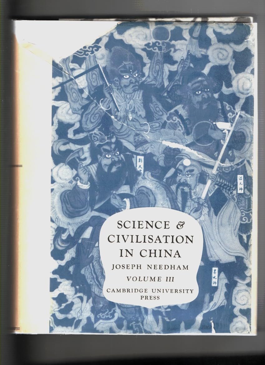 Science and Civilisation in China, Volume 3: Mathematics and the Sciences of the Heavens and the Earth