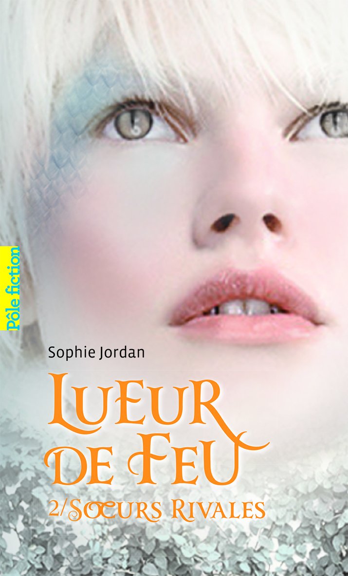 Lueur de Feu: Soeurs rivales (2)