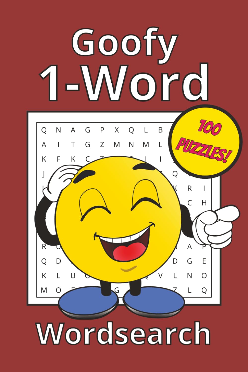 Goofy 1-Word Wordsearch: Word Searches with Easy to Read Print about Goofy 1-Word Wordsearch | 6x9 inches, 200 pages | 100 Puzzles for Vacations, Family Trips, and Just for Fun!