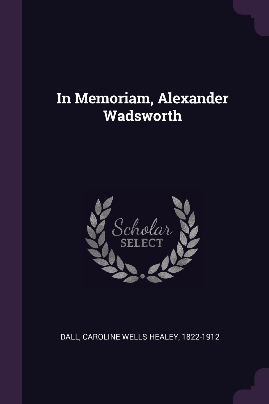 In Memoriam, Alexander Wadsworth