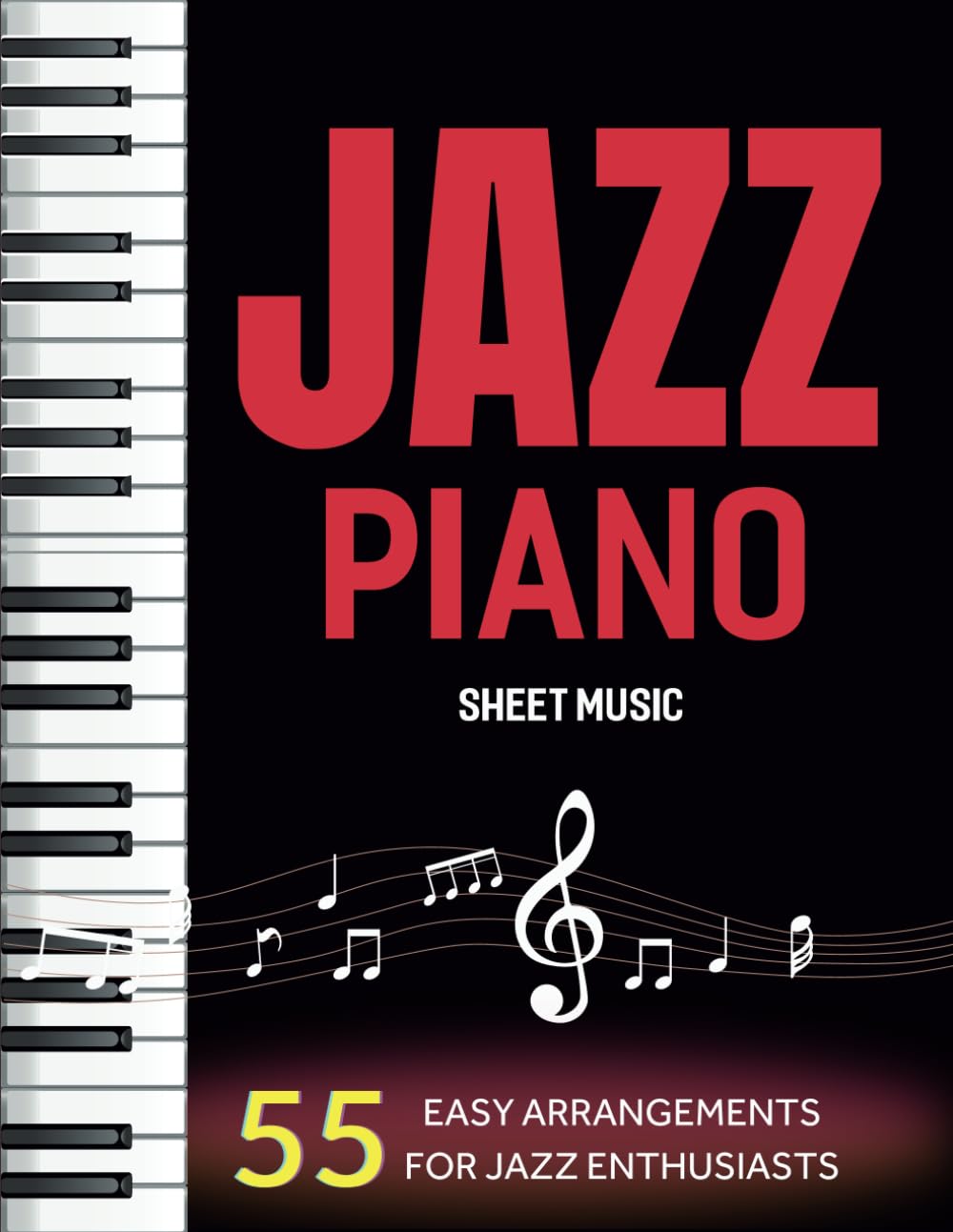 Jazz Piano Sheet Music: 55 Easy Arrangements for Jazz Enthusiasts