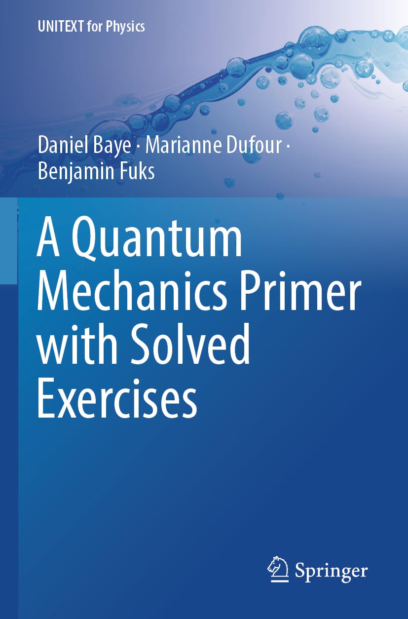 A Quantum Mechanics Primer with Solved Exercises (UNITEXT for Physics)